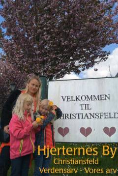 Hjerternes by - Christiansfeld : verdens arv - vores arv