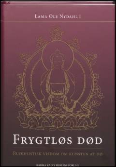 Frygtløs død : buddhistisk visdom om kunsten at dø