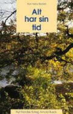 Alt har sin tid : om at acceptere livets afslutning