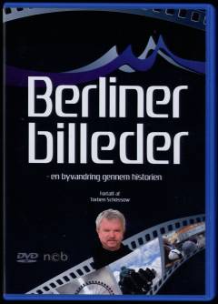 Berliner billeder : en byvandring gennem historien
