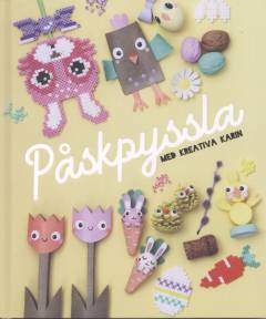 Påskpyssla med Kreative Karin