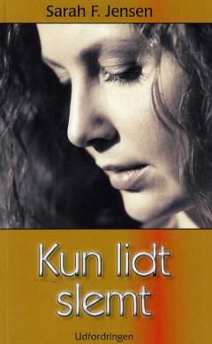 Kun lidt slemt