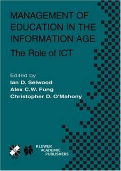 Management of education in the information age : the role of the ICT : IFIP TC3/WG3.7 Fifth Working Conference on Information Technology in Educational Management (ITEM 2002), August 18-22, 2002, Helsinki, Finland