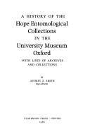 A history of the Hope entomological collections in the University Museum Oxford : with lists of archives and collections