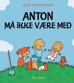 Anton må ikke være med