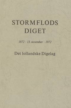 Stormflodsdiget : 1872 - 13. november - 1972 : det lollandske digelag