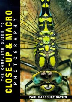The complete guide to close-up & macro photography