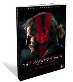 Metal gear solid V : the Phantom Pain : the complete official guide