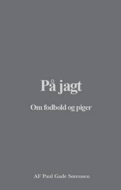 På jagt : om fodbold og piger