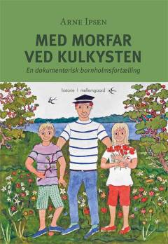 Med morfar ved Kulkysten : en dokumentarisk bornholmsfortælling