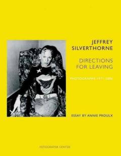 Directions for leaving : photographs 1971-2006