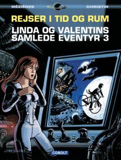 Rejser i tid og rum : Linda og Valentins samlede eventyr. Bind 3