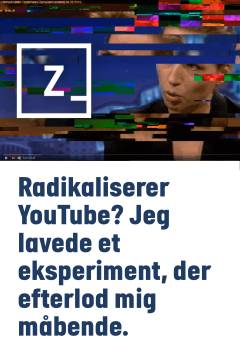 Radikaliserer YouTube? : jeg lavede et eksperiment, der efterlod mig måbende