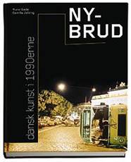 Ny-brud : dansk kunst i 1990erne