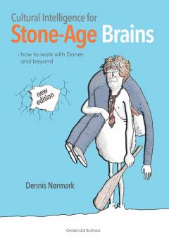 Cultural intelligence for stone-age brains : how to work with danes and beyond
