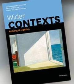 Wider contexts : basisbog til engelsk A
