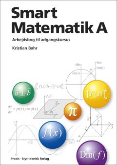 Smart matematik A : teoribog til adgangskursus -- Arbejdsbog til adgangskursus