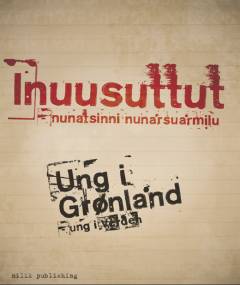 Inuusuttut - nunatsinni nunarsuarmilu