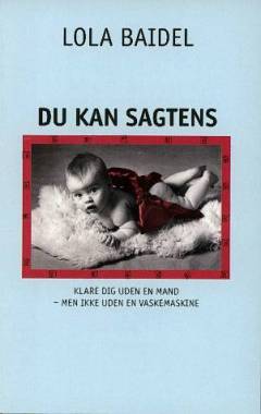 Du kan sagtens klare dig uden en mand - men ikke uden en vaskemaskine