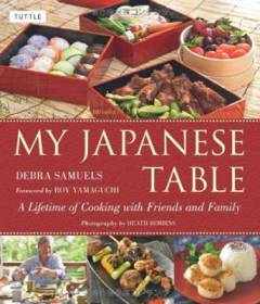 My Japanese table : a lifetime of cooking with friends and family