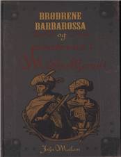 Brødrene Barbarossa og piraterne i Middelhavet