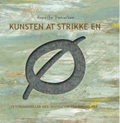 Kunsten at strikke en ø : 15 strikmodeller med inspiration fra danske øer