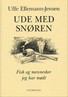 Ude med snøren : fisk og mennesker jeg har mødt