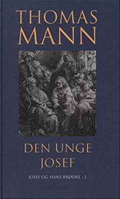 Josef og hans Brødre. 2 : Den unge Josef
