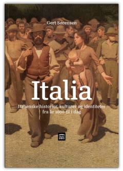 Italia : italienske historier, kulturer og identiteter fra år 1000 til i dag
