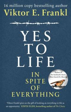 Yes to life : in spite of everything