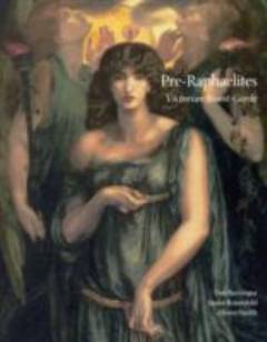 Pre-Raphaelites : Victorian avant-garde