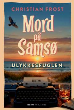 Mord på Samsø - ulykkesfuglen : krimi