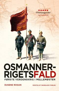 Osmannerrigets fald : første verdenskrig i Mellemøsten