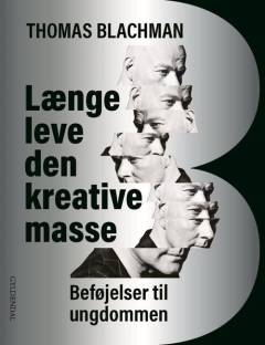 Længe leve den kreative masse : beføjelser til ungdommen