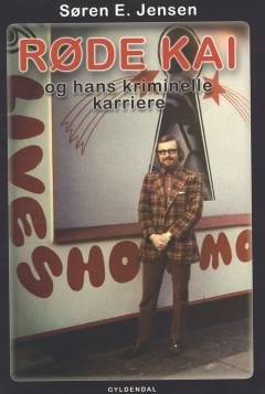 Røde Kai og hans kriminelle karriere