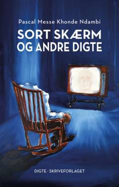 Sort skærm og andre digte