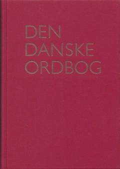 Den danske ordbog. Bind 6 : T-Å