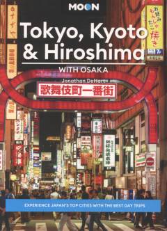 Tokyo, Kyoto & Hiroshima