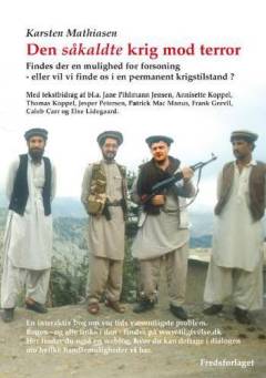 Den såkaldte krig mod terror : findes der en mulighed for forsoning - eller vil vi finde os i en permanent krigstilstand?