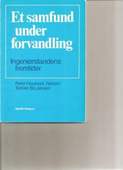 Et samfund under forvandling : ingeniørstandens fremtider