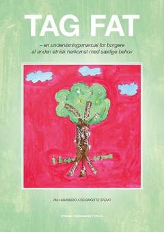Tag fat : en undervisningsmanual for borgere af anden etnisk herkomst med særlige behov