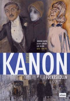 Kanon i folkeskolen - dansk. 1870 - vor tid