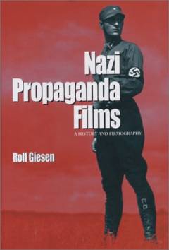 Nazi propaganda films : a history and filmography