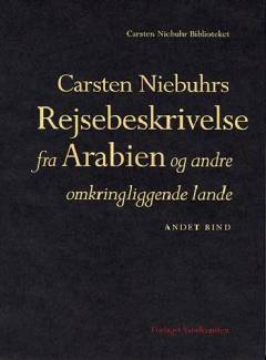 Carsten Niebuhrs Rejsebeskrivelse fra Arabien og andre omkringliggende lande. 2. og 3. bind
