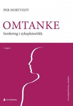 Omtanke : innføring i sykepleieetikk