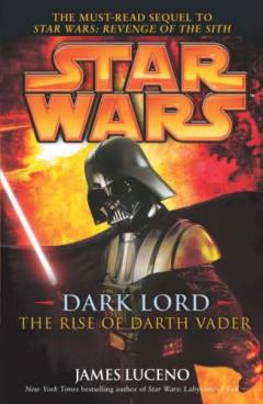 Dark Lord : the rise of Darth Vader