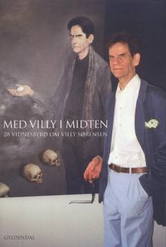 Med Villy i midten : 28 vidnesbyrd om Villy Sørensen
