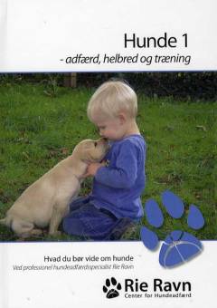 Hunde 1 : adfærd, helbred og træning