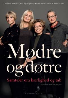 Mødre og døtre : samtaler om kærlighed og tab