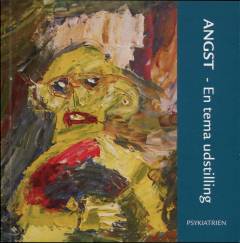 Angst : en tema udstilling
